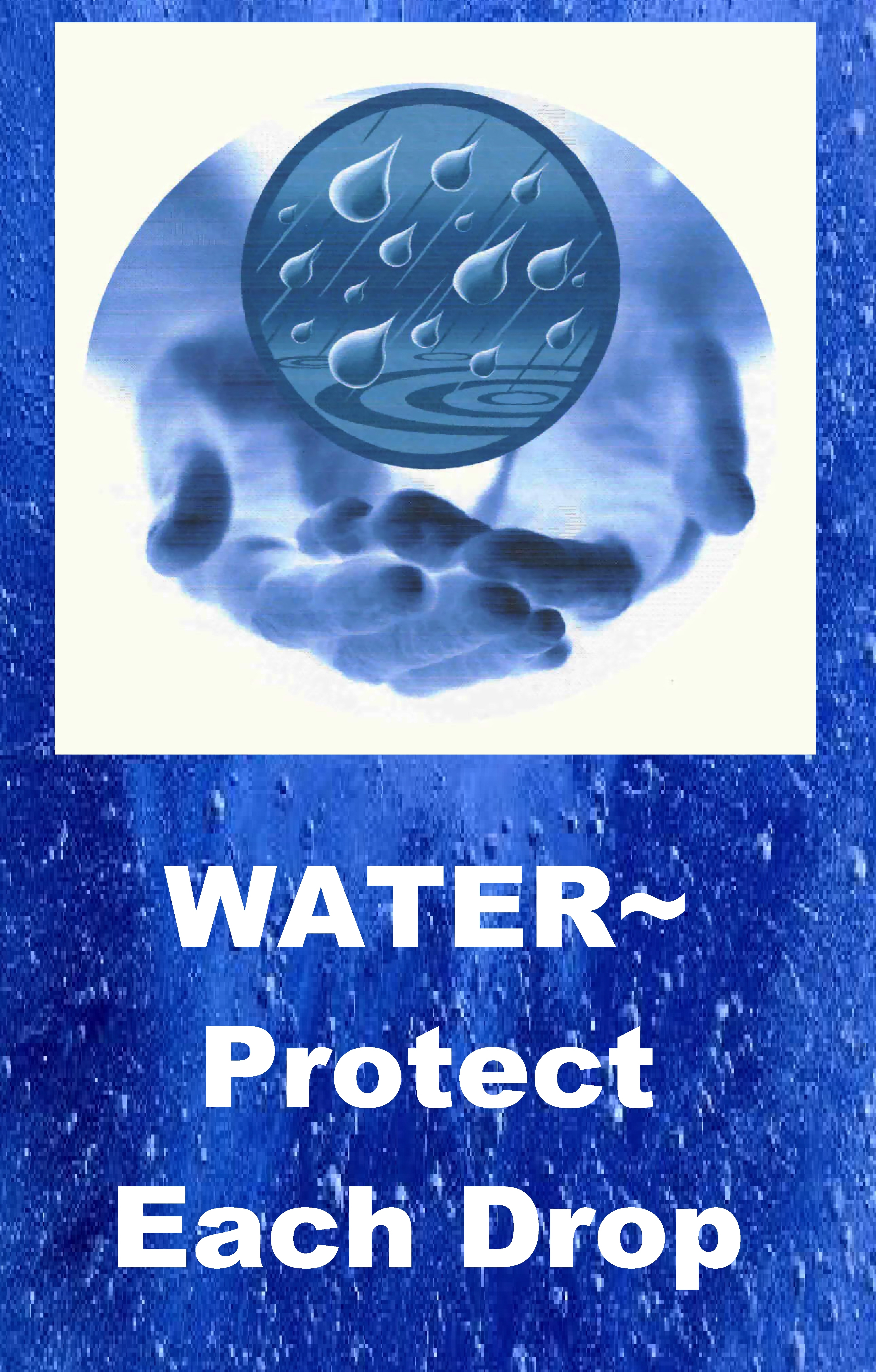 Water ~ Protect Each Drop